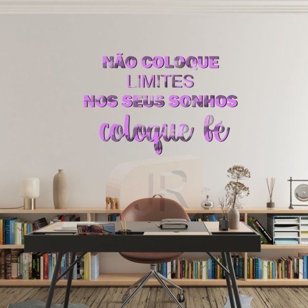 Frase Acrílico Espelhado NÃO COLOQUE LIMITES EM SEUS SONHOS, COLOQUE FÉ